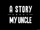 A Story About My Uncle - wallpaper #3